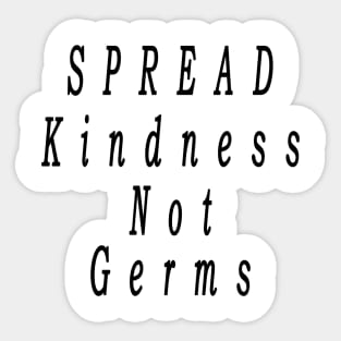 Spread Kindness Not Germs | Funny Face Sticker